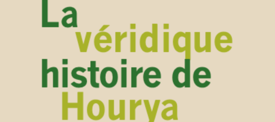 la veridique histoire de hourya